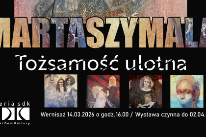 Marta Szymala - Tożsamość ulotna