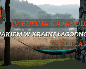 IV Edycja Kajakologii – Kajakiem w Krainę Łagodności