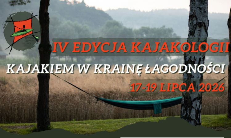 IV Edycja Kajakologii – Kajakiem w Krainę Łagodności