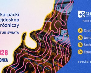 18. Podkarpacki Kalejdoskop Podróżniczy - Festiwal Kultur Świata